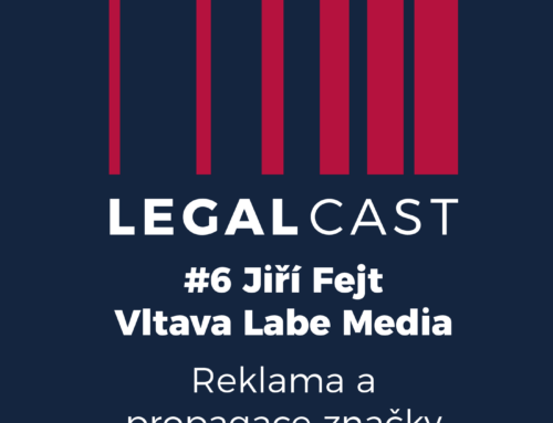 LegalCast #6 – Jiří Fejt, Vltava Labe Media – Reklama a propagace značky