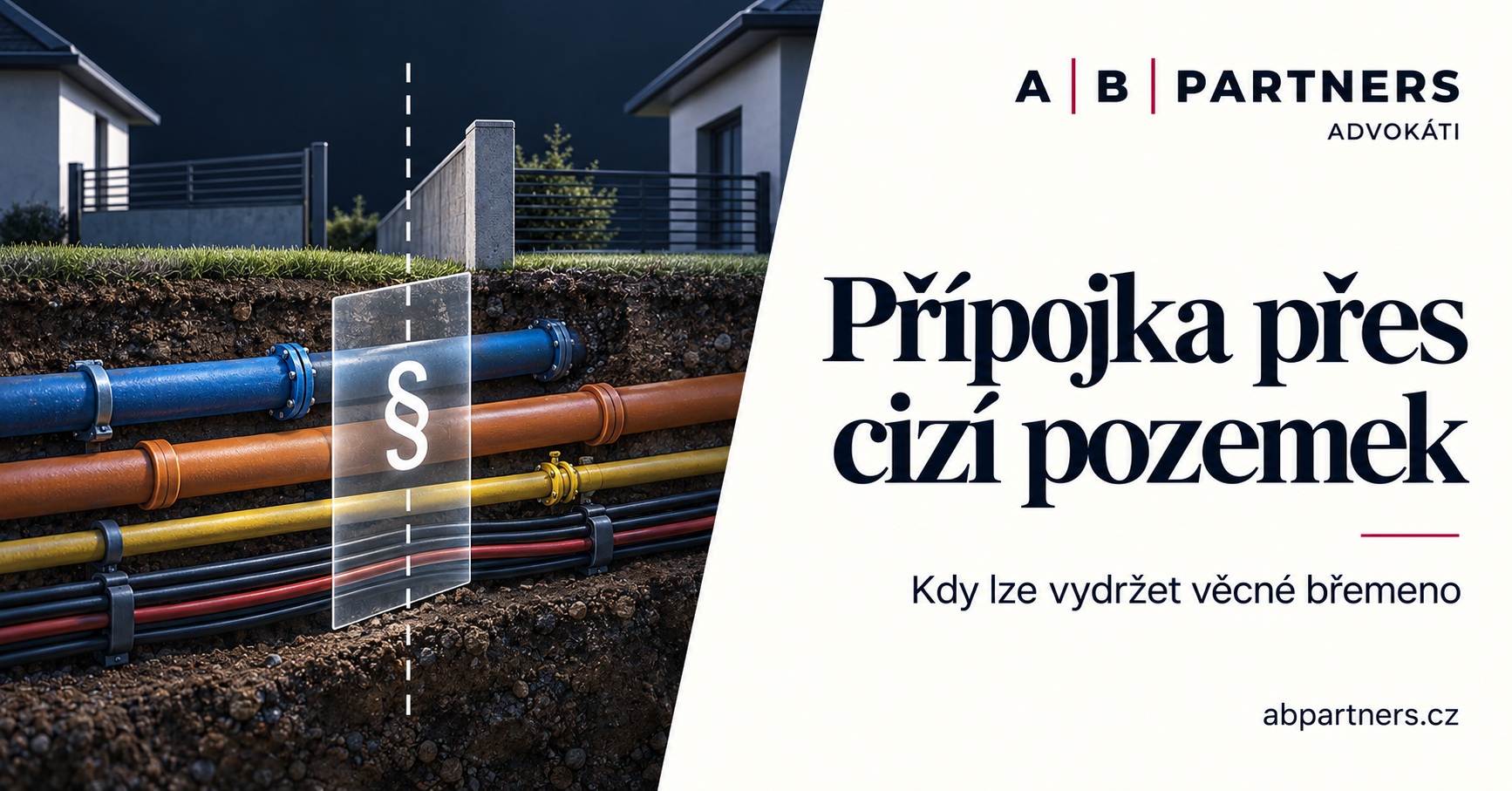 Přípojky inženýrských sítí vedené přes hranici cizího pozemku